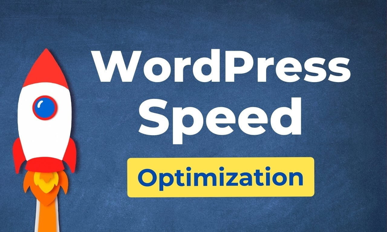 WordPress Speed Optimization to Speed Up WordPress Website