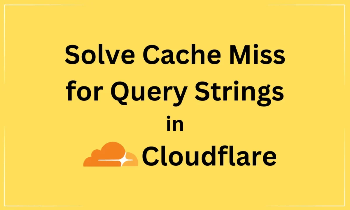 Query Strings with Cloudflare Cache Everything